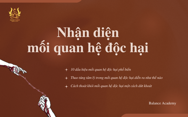 Nhận diện mối quan hệ độc hại (Toxic relationship) và cách dứt khoát rời đi